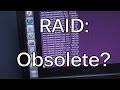 RAID: Obsolete? New Tech BTRFS/ZFS and "traditional" RAID