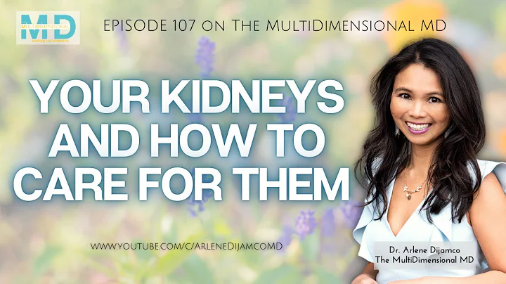 Ep. 107 - Your kidneys and how to care for them - ...