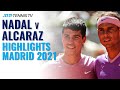 Rafa Nadal vs Carlos Alcaraz: Special Moments & Shots | Madrid 2021