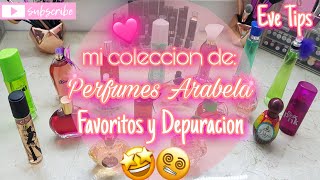 MI COLECCION de PERFUMES ARABELA, mis SUPER FAVORITOS? VS los que SALDRAN de mi COLECCION/EVE TIP