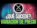RIPPLE XRP🚨ESTO ES LO QUE SUCEDE CON LA VARIACIÓN DE PRECIO DE XRP🚨DE ACUMULACIÓN A CRECIMIENTO