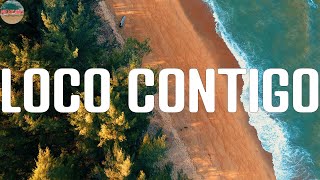 DJ Snake - Loco Contigo (Letras)