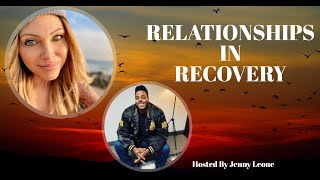 Relationships In Recovery From Drugs and Alcohol