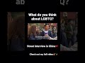 What do you think about LGBTQ? street interview in China in2022👑
