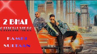 2 Bhai | Kambi | Sultaan | Avvy Sran| new punjabi songs 2021 | official video | New Haryanvi Songs