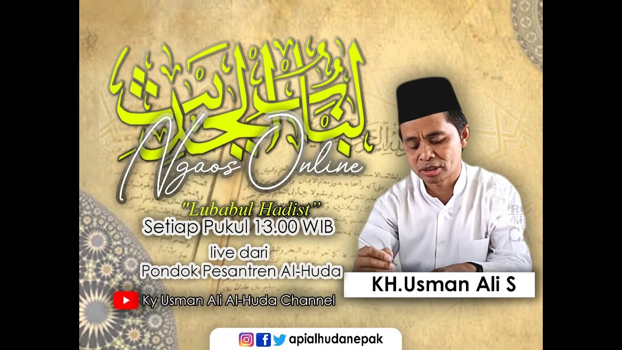 Ngaji Kitab Lubabul Hadist Bab 11 (Masjid) & 12 (Surban) ,di PonPes Al Huda,- KH.Usman Ali (15/4/20)