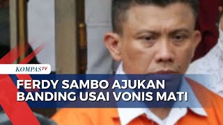 Lawan Vonis Mati, Ferdy Sambo Ajukan Banding ke Pengadilan Tinggi DKI Jakarta Lawan Vonis Mati, Ferdy Sambo Ajukan Banding ke Pengadilan Tinggi DKI Jakarta