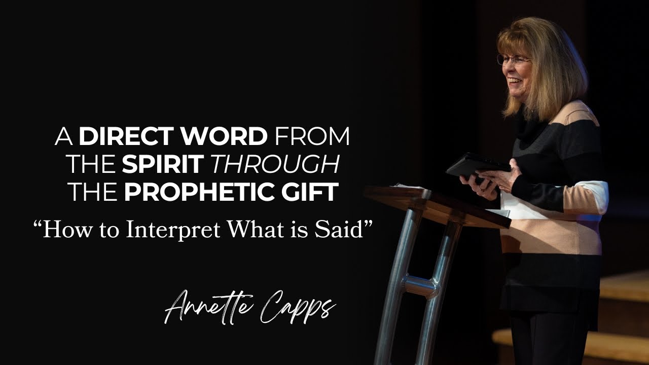 A Direct Word From the Spirit Through The Prophetic Gift | Annette Capps