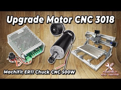 UPGRADE CNC 3018 Spindle Motor with Machifit ER11 Chuch 500W