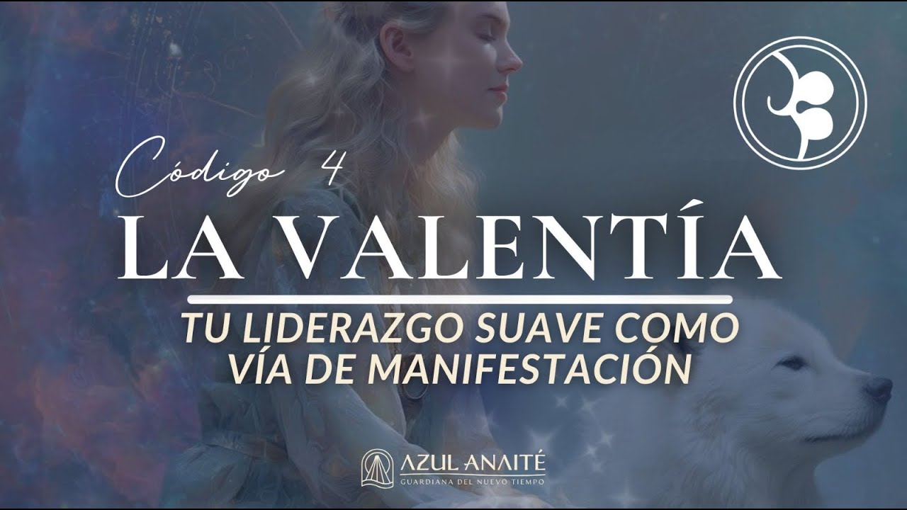 CÓDIGO 4: ACTIVA TU PODER PERSONAL desde LA TERNURA | Azul Anaite - YouTube