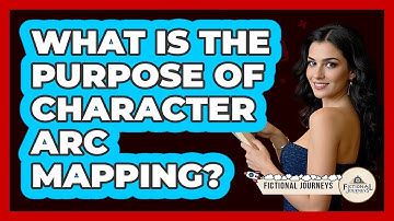 What Is The Purpose Of Character Arc Mapping?