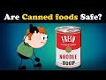 Are Canned foods Safe?   more videos | #aumsum #kids #science #education #children
