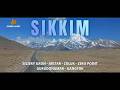 Exploring Sikkim - Siliery gaon, Zuluk, Gurudongmar, Aritar, Zero point, Gangtok