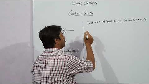 Current Electricity ( Carbon Resistors) Lecture 8