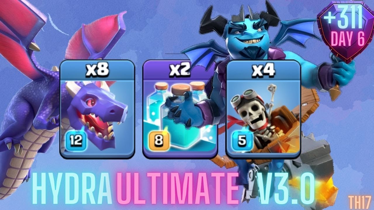 +311 | Hydra Ultimate Attack TH17 | Day 6 | Legend League 12/2024