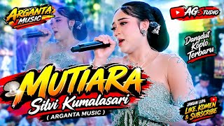 MUTIARA | SILVI KUMALASARI | ARGANTA MUSIC | AG STUDIO