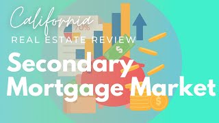 Secondary Mortgage Market | California Real Estate License State Exam Review