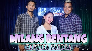 Milang Bentang - Rika Rafika || ( COVER LIVE SEASON ) || Voc : Kartika Sandra #popsunda #bajidor