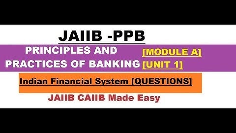 JAIIB Principles And Practices Of Banking || Module A || Unit 1 || Indian Financial System Questions