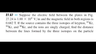 Suppose the electric field between the plates in Fig. 27.24 is and the magnetic field in both regio