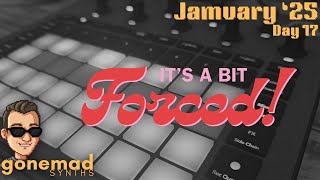 Its a bit forced! - Jamuary 2025 - Day 17