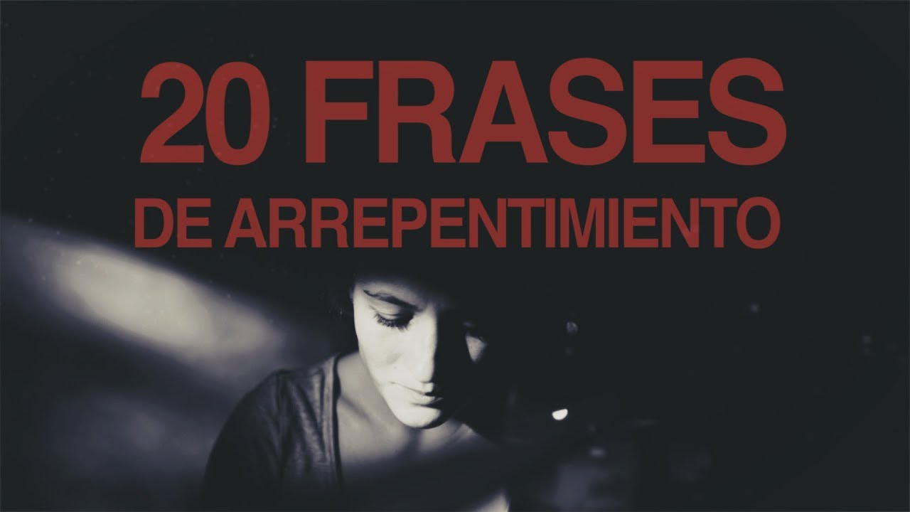 20 Frases de arrepentimiento | Porque todos cometemos errores ? - YouTube