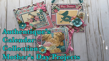 Mother’s Day projects using Authentique’s Calendar Collection