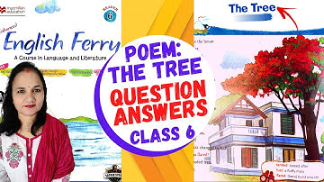 The Tree | Question Answers | Class 6 | English Ferry | CBSE