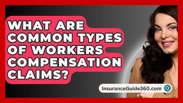 What Are Common Types Of Workers Compensation Claims? - InsuranceGuide360.com