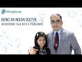 Being An Indian Doctor - An Inspiring Talk with a Young Mind