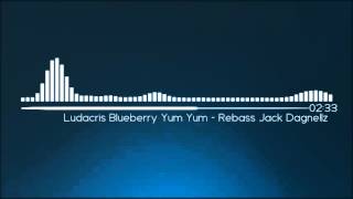 Blueberry yum yum - Jack Dagnellz Rebass