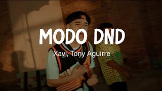 Modo DND - Xavi, Tony Aguirre (Letra/Lyrics)