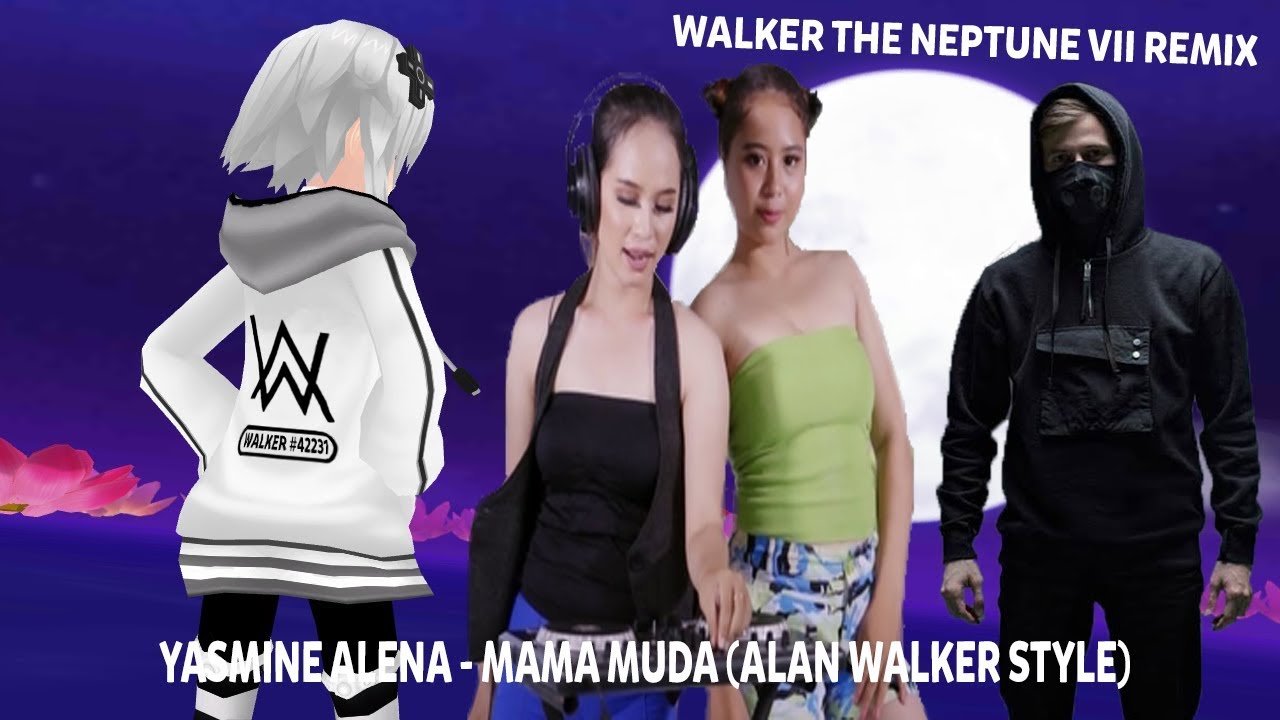 ✨らららmama✳︎ページ✨ Yasmine Alena - Mama Muda • Alan Walker Style (Walker The Neptune