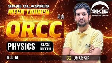 ORCC 2025 || Class 11th || Lecture-03 || N.L.M | Physics | SKIE CLASSES #orcc #jkbose#skieclasses