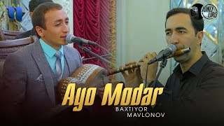 Baxtiyor Mavlonov - Ayo modar | Бахтиёр Мавлонов - Аё модар (jonli ijro)