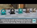 Intro to Arnold aiStandardSurface Material using Maya 2018 (2/2)