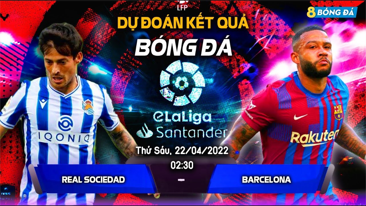 SOI KÈO, NHẬN ĐỊNH BÓNG ĐÁ HÔM NAY REAL SOCIEDAD VS BARCELONA 02h30, 22/04/2022 – LA LIGA