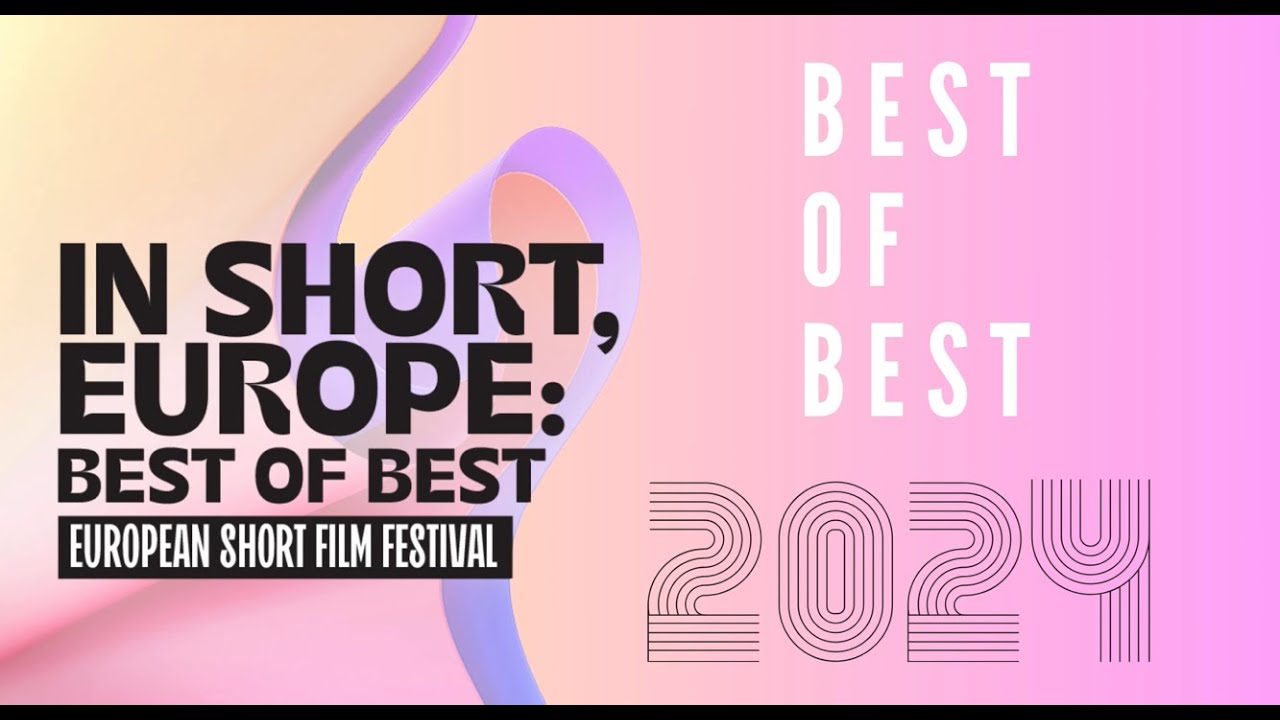 In Short, Europe: Best of Best Trailer