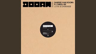 Video thumbnail of "Sander van Doorn - Love Is Darkness (feat. Carol Lee) (Radio Edit)"