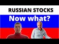 Update on Russian Stocks, long term implications, impact of potential peace deal