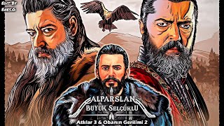 Alparslan: Büyük Selçuklu Müzikleri | Atlılar 3 & Obanın Gerilimi 2