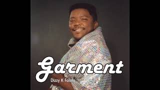 Dizzy K Falola - Garment