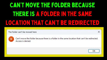 Fix Can’t move the folder because there is a folder in the same location that can’t be redirected