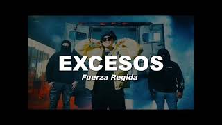 EXCESOS - Fuerza Regida (Vídeo Oficial)