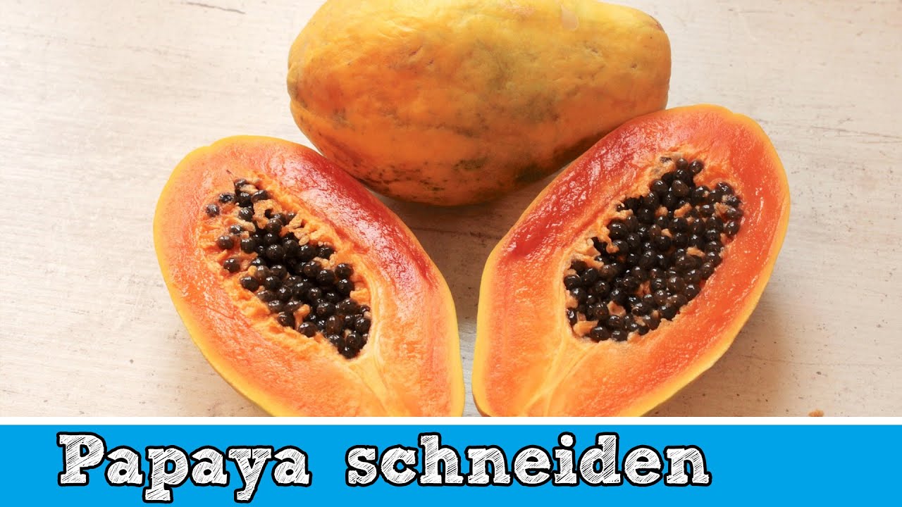 Papaya schneiden und verarbeiten SO wird es gemacht 🍑🔪 YouTube