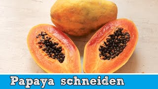 Papaya schneiden und verarbeiten - SO wird es gemacht 🍑🔪