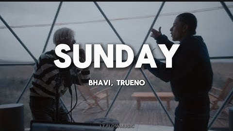BHAVI, TRUENO - SUNDAY (Letra)