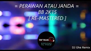 Download Lagu PERAWAN ATAU JANDA - CITA CITATA BOOTLEG BREAKBEAT 2K15 REMASTERED MP3