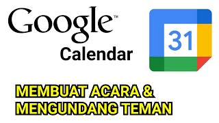 MEMBUAT ACARA \u0026 MENGUNDANG TEMAN SERTA MENCARI WAKTU LOWONG DI GOOGLE CALENDAR