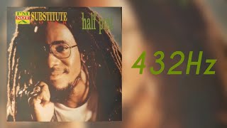 (432Hz) Half Pint - I’m Not A Substitute Lover